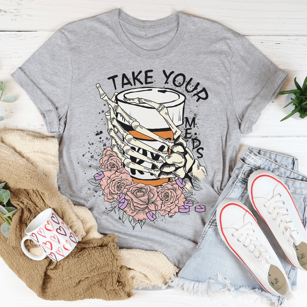 Take Your Meds T-Shirt-3